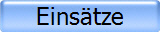 Einsätze